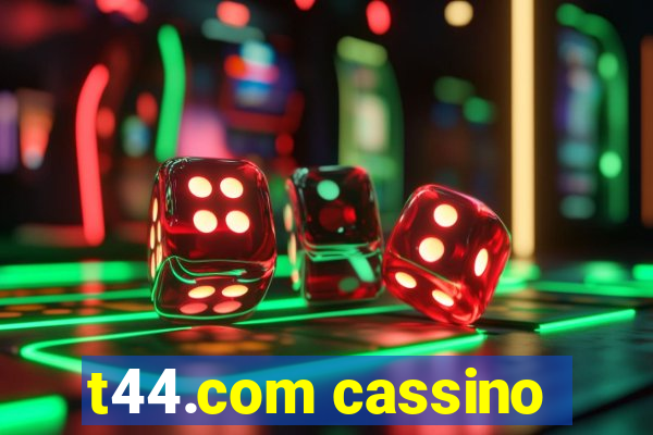 t44.com cassino